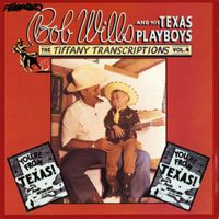 Bob Wills & His Texas Playboys - Tiffany Transcriptions, Vol. 4