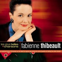 Fabienne Thibeault - Les Plus Belles Chansons