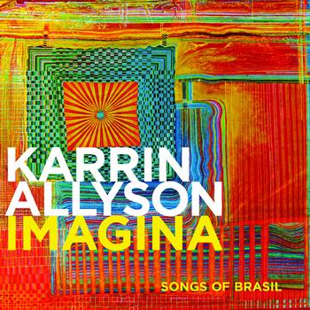 Karrin Allyson - Imagina: Songs Of Brasil