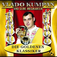 Vlado Kumpan & Seine Musikanten - Die Goldenen Klassiker