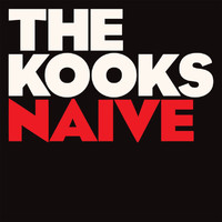 The Kooks - Naïve