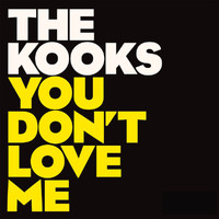 The Kooks - You Don't Love Me