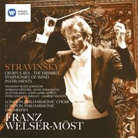 Franz Welser-Möst - Stravinsky: Oedipus Rex, Firebird & Symphonies of Wind Instruments