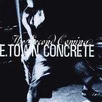 E. Town Concrete - Second Coming (Explicit)
