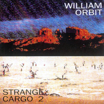 William Orbit - Strange Cargo II