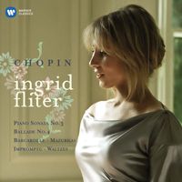 Ingrid Fliter - Chopin: Piano Sonata No. 3 - Ballade No. 4 - Barcarolle - Mazurkas - Impromptu & Waltzes