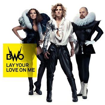 BWO - Lay Your Love On Me