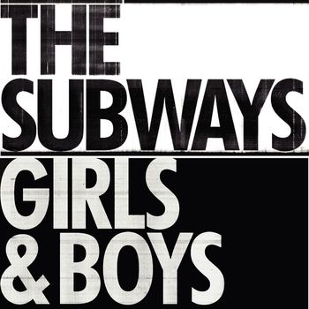 The Subways - Girls & Boys (DMD - radio edit)