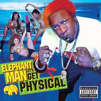 Elephant Man - Let's Get Physical (Explicit)