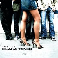 Iguana Tango - Infiel