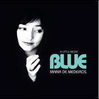 Maria De Medeiros - A Little More Blue