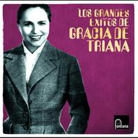 Gracia De Triana - Los Grandes Exitos
