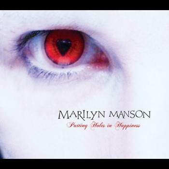 Marilyn Manson - Puting Holes In Happiness