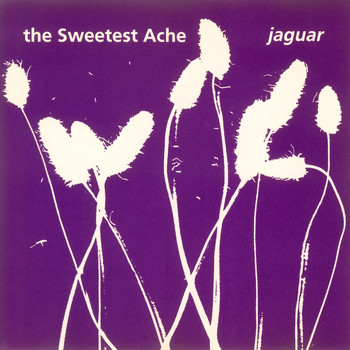 The Sweetest Ache - Jaguar