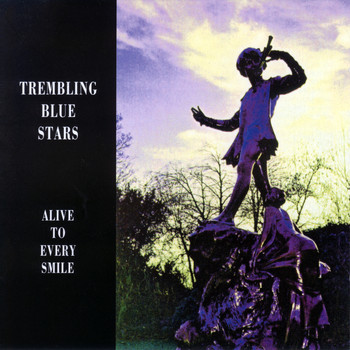 Trembling Blue Stars - Alive To Every Smile