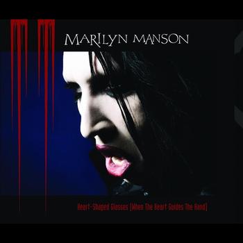 Marilyn Manson - Heart-Shaped Glasses (When The Heart Guides The Hand)