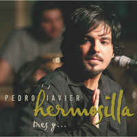 Pedro Javier Hermosilla - Tres Y...