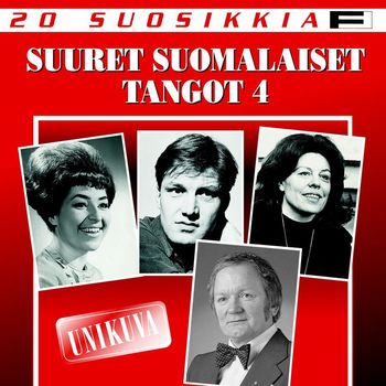 Various Artists - 20 Suosikkia / Suuret suomalaiset tangot 4 / Unikuva