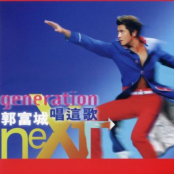Aaron Kwok - Generation Next