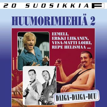 Various Artists - 20 Suosikkia / Huumorimiehia 2 / Daiga-daiga-duu