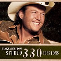 Blake Shelton - Studio 330 Sessions