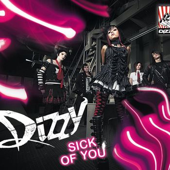 Dizzy - Sick of You
