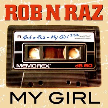 Rob 'n' Raz - My Girl