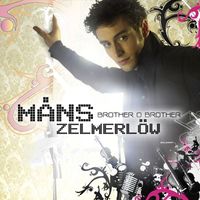 Måns Zelmerlöw - Brother Oh Brother