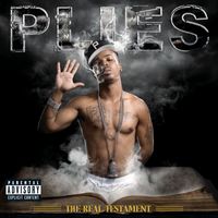 Plies - The Real Testament (Deluxe [Explicit])