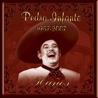 Pedro Infante - Pedro Infante 50 años
