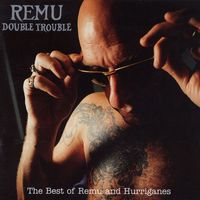 Remu and Hurriganes - Double Trouble / The Best Of Remu And Hurriganes
