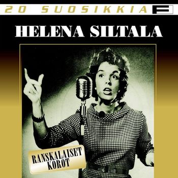 Helena Siltala - 20 Suosikkia / Ranskalaiset korot
