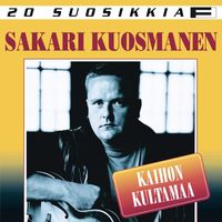 Sakari Kuosmanen - 20 Suosikkia / Kaihon kultamaa
