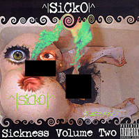 ^|SiCk0|^ - Sickness, Vol. 2