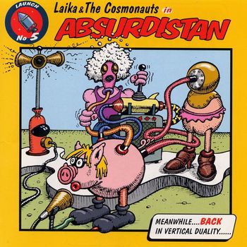 Laika & The Cosmonauts - Absurdistan