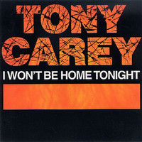 Tony Carey - I Won't Be Home Tonight
