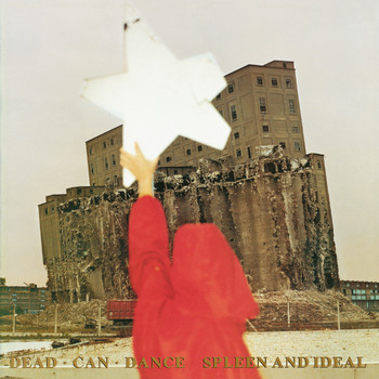 Dead Can Dance - Spleen and Ideal (Remastered)