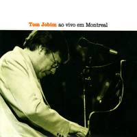 Tom Jobim - Ao Vivo Em Montreal (Ao Vivo)
