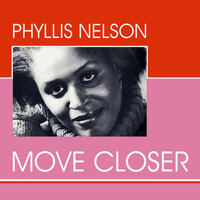 Phyllis Nelson - Phyllis Nelson - Move Closer