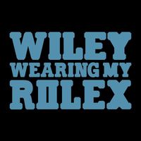 Wiley - Wearing My Rolex (Radio Edit)