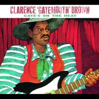 Clarence "Gatemouth" Brown - Gate's On The Heat