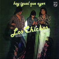 Los Chichos - Hoy Igual Que Ayer (Remastered 2005)