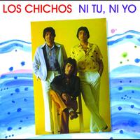 Los Chichos - Ni Tú, Ni Yo (Remastered 2005)