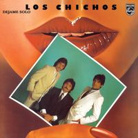 Los Chichos - Déjame Solo (Remastered 2005)