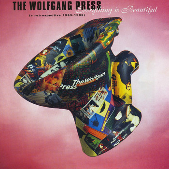 The Wolfgang Press - Everything Is Beautiful / A Retrospective 1983-1995