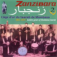 Zanzibara - Zanzibara, Vol. 2 (1965-1975) (Golden Years of Mombasa Taarab)