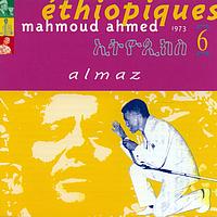 Mahmoud Ahmed - Ethiopiques, Vol. 6: Almaz 1973
