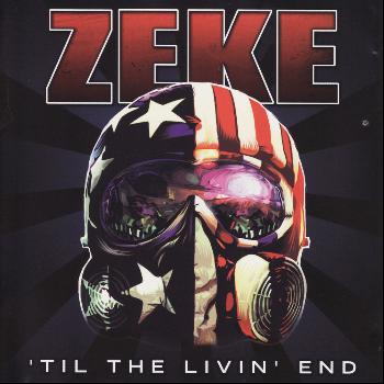 Zeke - 'Til the Livin' End