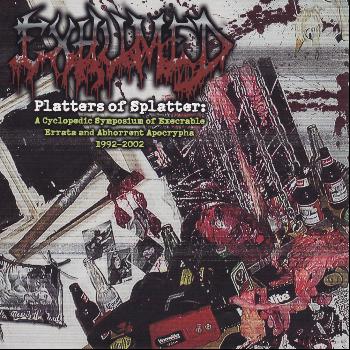 Exhumed - Platters of Splatter: A Cyclopedic Symposium of Execrable Errata and Abhorrent Apocrypha 1992-2002