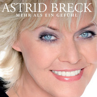 Astrid Breck - Mehr als ein Gefühl